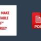 How to make a editable PDF - Free