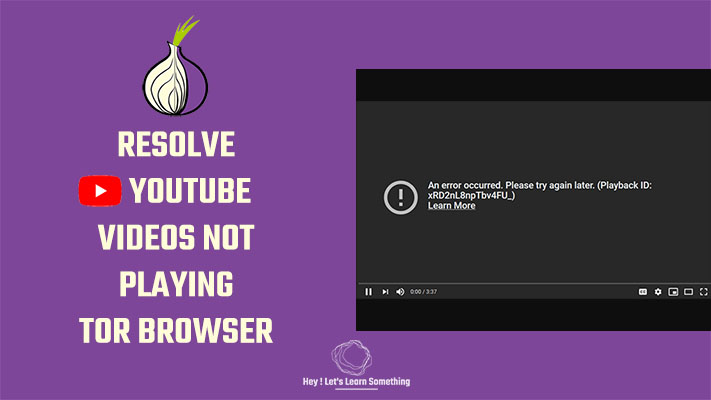 RESOLVE YOUTUBE video not playing working after TOR browser update (version 10 - for Windows Mac) 2020