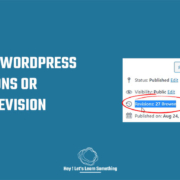 How to clear all revisions on WordPress or set a WordPress revisions limit?