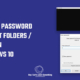 Password protect or hide a folder in windows