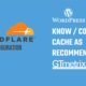Improve your WordPress score by using Cache settings by GTmetrix itself / Cloudflare configuration