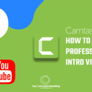 YouTube intro using Camtasia 9