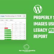 Properly size images to improve WordPress speed optimization using old legacy Gtmetrix report - 2021