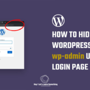 WordPress security- How to change or hide default wp-admin URL login page