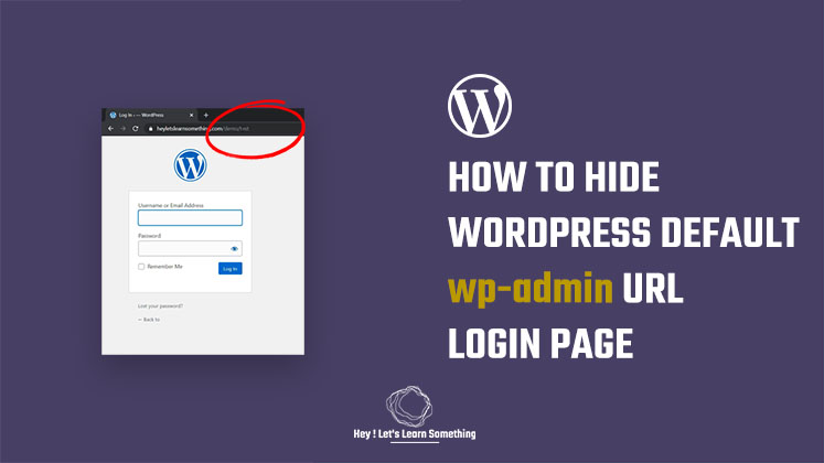 WordPress security- How to change or hide default wp-admin URL login page