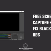 OBS - Free screen recorder for windows 10 PC | OBS display capture black screen fix | 2021