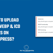 How to upload SVG, WebP, and ICO images on your WordPress website