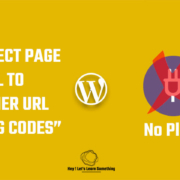 Redirect Page or URL to another URL using codes