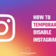 How to temporarily disable deactivate instagram