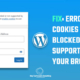 Error- Cookies are blocked or not supported by your browser