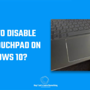 How to disable TouchPad on Windows 10