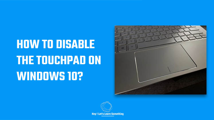 How to disable TouchPad on Windows 10