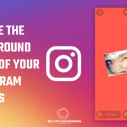 How to Change the Background Color of your Instagram Stories