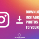 download instagram photos and videos on PC