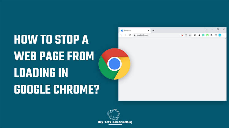How do you stop a webpage from loading in Google Chrome