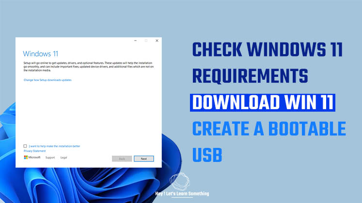 How to check windows 11 system requirements, Download Microsoft Windows 11 and Create a Bootable USB