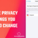 iPhone Privacy settings you Should Change