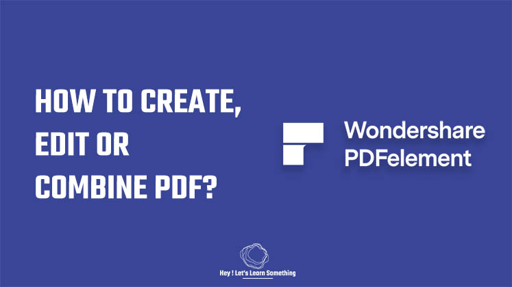 How to Create, Edir or Combile PDF files