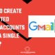 create unlimited gmail account