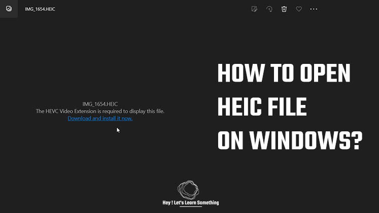 How to open Heic File on Windows