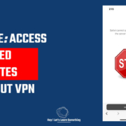 Access blocked websites without VPN