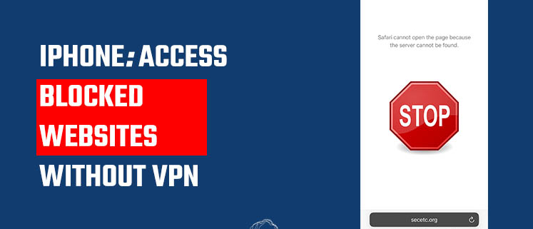 Access blocked websites without VPN