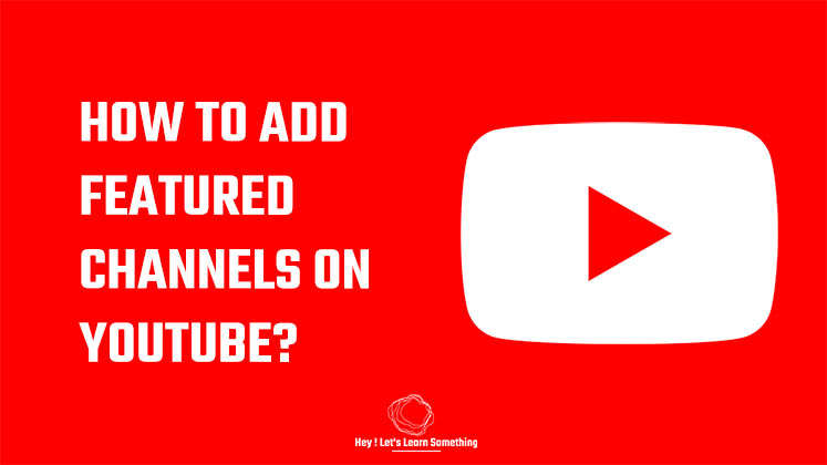 How to add feature channels on YouTube