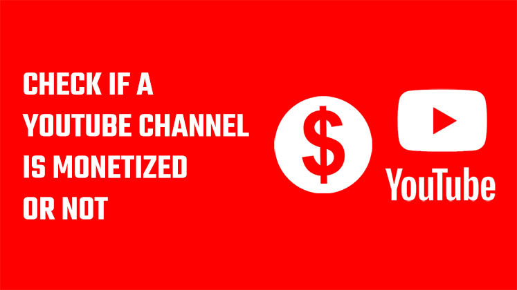 check if a YouTube channel is monetized or not