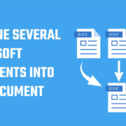 combine several Microsoft Documents into one Document