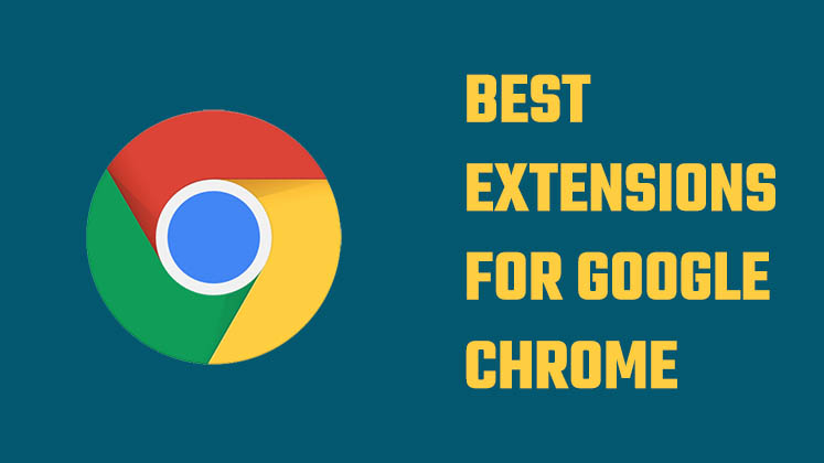best extensions for Google Chrome