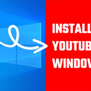 Install YouTube App for Windows PC
