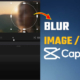 How to Blur image and video using capcut PC