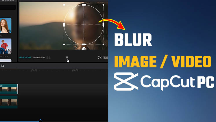 How to Blur image and video using capcut PC