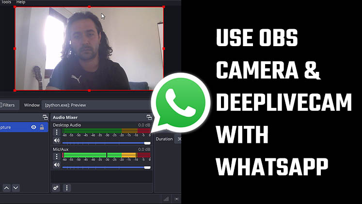 Use OBS and DeepLiveCam with WhatsApp