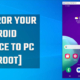 Mirror Android Device to PC