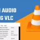 Trim audio using VLC Media Player