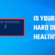 Is Your PC Hard Disk Healthy