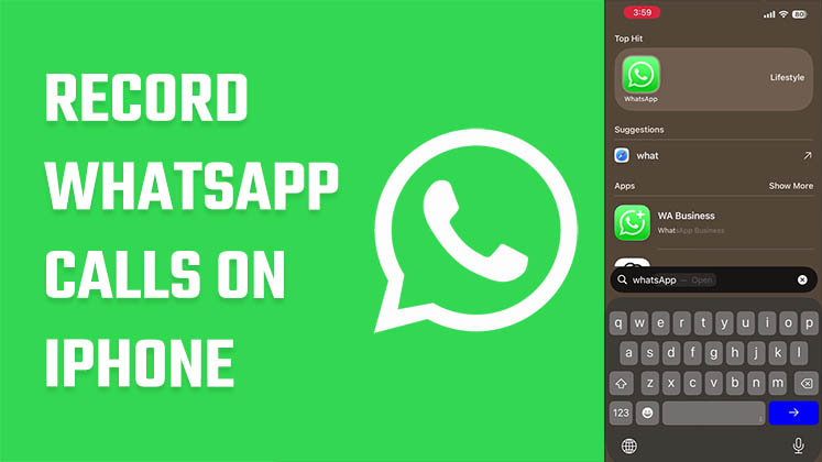 Record WhatsApp Calls on iPhone