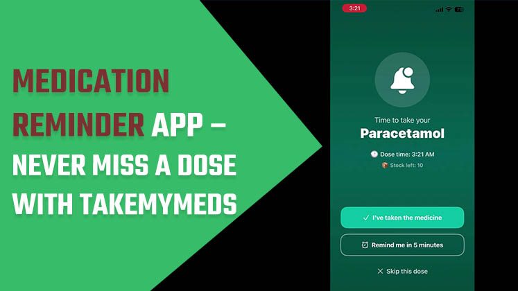 Medication reminder app – Never miss a dose with TakeMyMeds