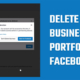 How to Delete Business Portfolio on Facebook 2026