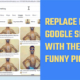 Replace EVERY Google SEARCH with the SAME Funny Picture