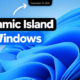 How to Create a Dynamic Island for Windows