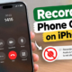 Record Phone Calls on an iPhone