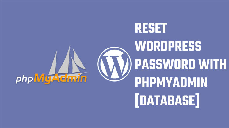 PHPMyAdmin: How to change the WordPress admin password via the database?
