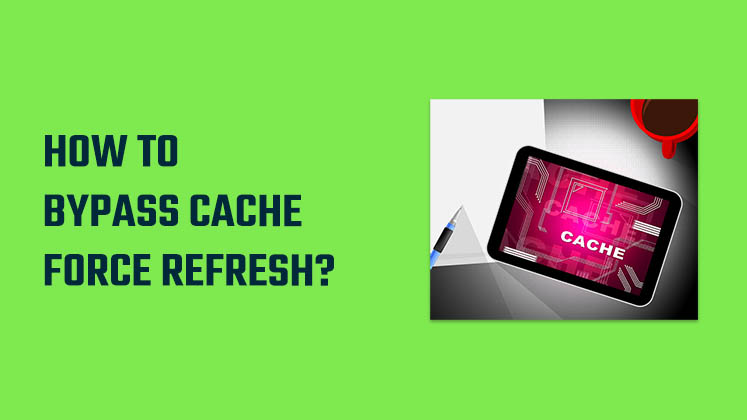 bypass cache