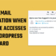 Get Notified when someone accesses your WordPress