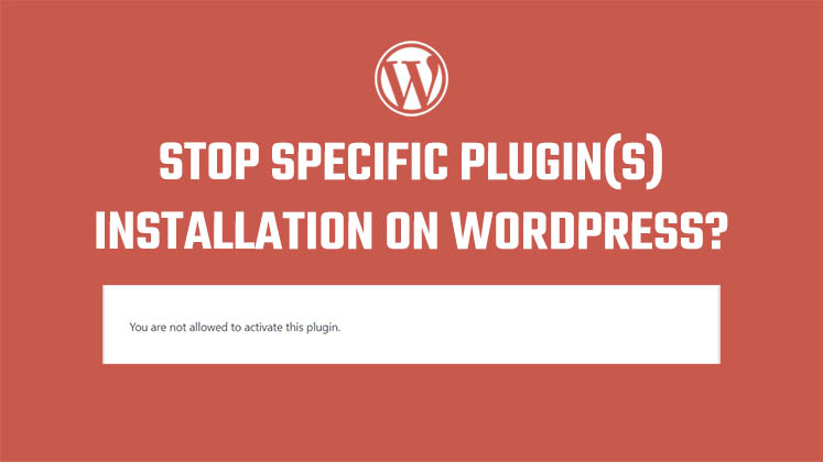 How to prevent Plugins installation on your WordPress websites