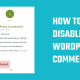 How to disable WordPress comments