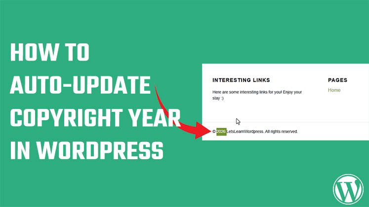 How to auto-update Copyright Year in WordPress How to auto-update Copyright Year in WordPress